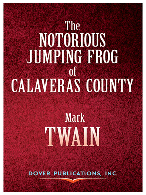 Title details for The Notorious Jumping Frog of Calaveras County by Bob Blaisdell - Available